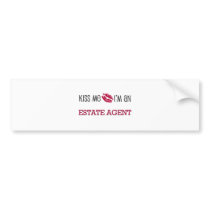 Kiss Me I'm an ESTATE AGENT bumper stickers by jobshirt Kiss Me I'm an ESTATE AGENT bumper stickers