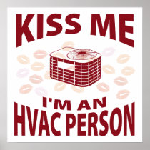 Kiss Me I'm An HVAC Person Posters