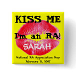 Kiss me i'm an RA Button