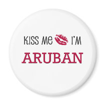 Kiss Me I'm ARUBAN magnets