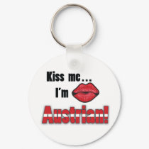 Kiss me I'm Austrian keychains by Joee3030 Kiss me I'm Austrian keychains