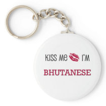 Kiss Me I'm BHUTANESE Keychains