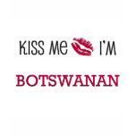 Kiss Me I'm BOTSWANAN t-shirts