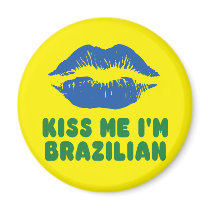 Kiss Me I'm Brazilian lips Refrigerator Magnet