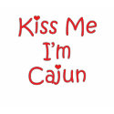 Kiss me I'm Cajun t-shirts