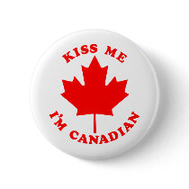 Kiss Me Im Canadian buttons by allworldtees Kiss Me Im Canadian buttons