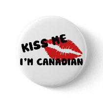 Kiss Me I'm Canadian buttons
