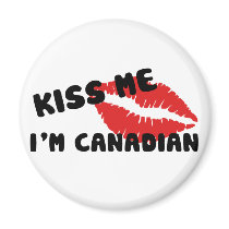 Kiss Me I'm Canadian magnets