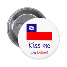 Kiss me, I'm Chilean. Pinback Button