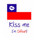 Kiss me, I'm Chilean! t-shirts