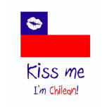 Kiss me, I'm Chilean! t-shirts