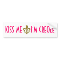 Kiss Me I'm Creole BUMPER STICKER (PINK)