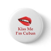 Kiss Me I'm Cuban buttons by teyes143 Kiss Me I'm Cuban buttons