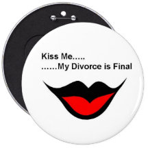 Kiss me I'm divorced Button