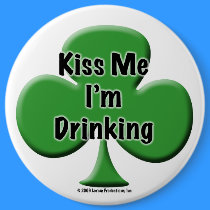 Kiss Me I'm Drinking Button by ZachBear Kiss Me I'm Drinking Button