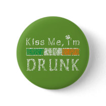 Kiss me I'm Drunk Pinback Button