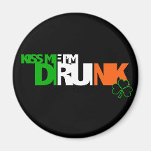 Kiss Me I'm Drunk Fridge Magnet