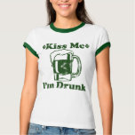 Kiss Me I'm Drunk Tee Shirts