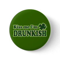 Kiss me I'm Drunkish Pin