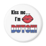 Kiss Me I'm Dutch Magnets