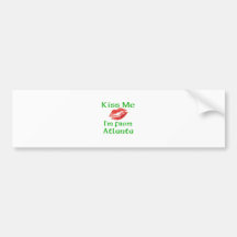 Kiss Me I'm from Atlanta Bumper Stickers
