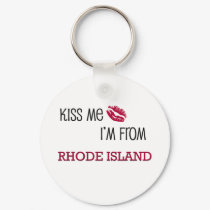 Kiss Me I'm From RHODE ISLAND keychains