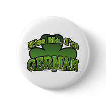 Kiss Me I'm German Button by irish_shirts Kiss Me I'm German Button