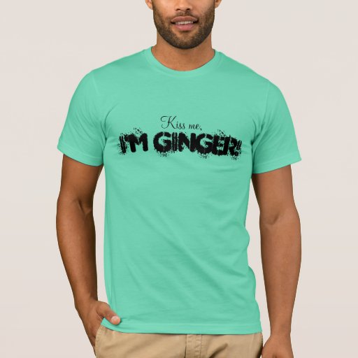 Kiss Me Im Ginger For Redheads T Shirt Zazzle 