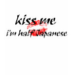 Kiss Me I'm half Japanese t-shirts