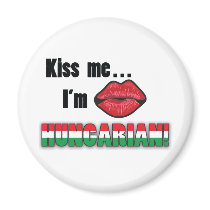 Kiss Me I'm Hungarian Fridge Magnet
