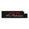 KISS ME,, I'm Indonesian bumper stickers