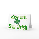 Kiss me, I'm Irish 2 Greeting Cards