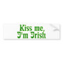 Kiss me, I'm Irish Bumper Stickers