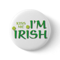 Kiss Me Im Irish buttons by luminouslife Kiss Me Im Irish buttons