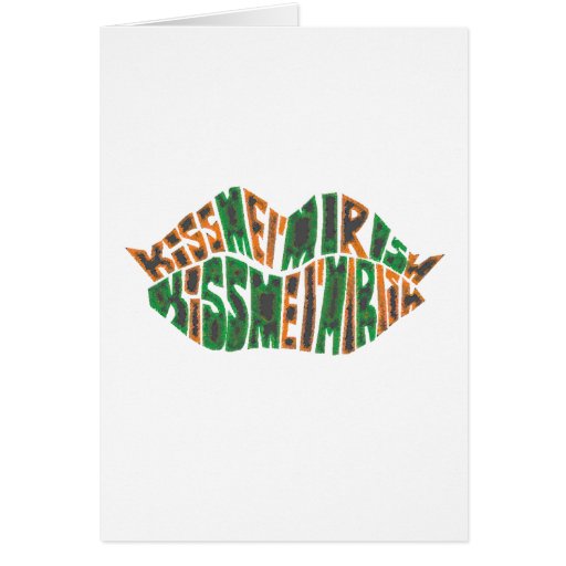 Kiss me I'm Irish Greeting Card