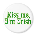 Kiss me, I'm Irish Refrigerator Magnets