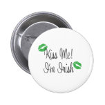 Kiss Me! I'm Irish Pin
