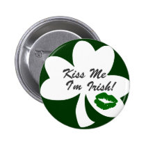 Kiss Me I'm Irish! buttons
