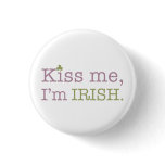 Kiss Me I'm Irish St. Patrick's Day buttons