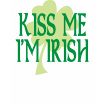 Kiss Me I'm Irish T Shirt by mazireland Kiss Me I'm Irish T Shirt