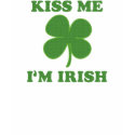 Kiss me i'm Irish t-shirts