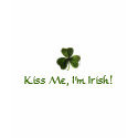 Kiss Me, I'm Irish! t-shirts