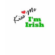 Kiss Me, I'm Irish t-shirts by dndartstudio Kiss Me, I'm Irish t-shirts