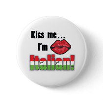 Kiss me I'm Italian buttons by Joee3030 Kiss me I'm Italian buttons