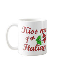 Kiss Me I'm Italian mugs by malibuitalian Kiss Me I'm Italian mugs