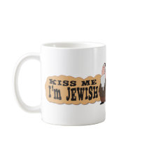 Kiss me! I'm Jewish! - Finest Jewish humor Mug