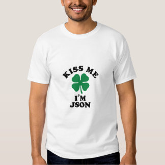 Kiss me, Im JSON T Shirts