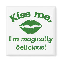 Kiss Me I'm Magically Delicious Magnets