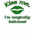 Kiss Me I'm Magically Delicious t-shirt by holiday_tshirts Kiss Me I'm Magically Delicious t-shirt