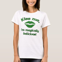 Kiss me I'm magically delicious t-shirts by holiday_tshirts Kiss me I'm magically delicious t-shirts